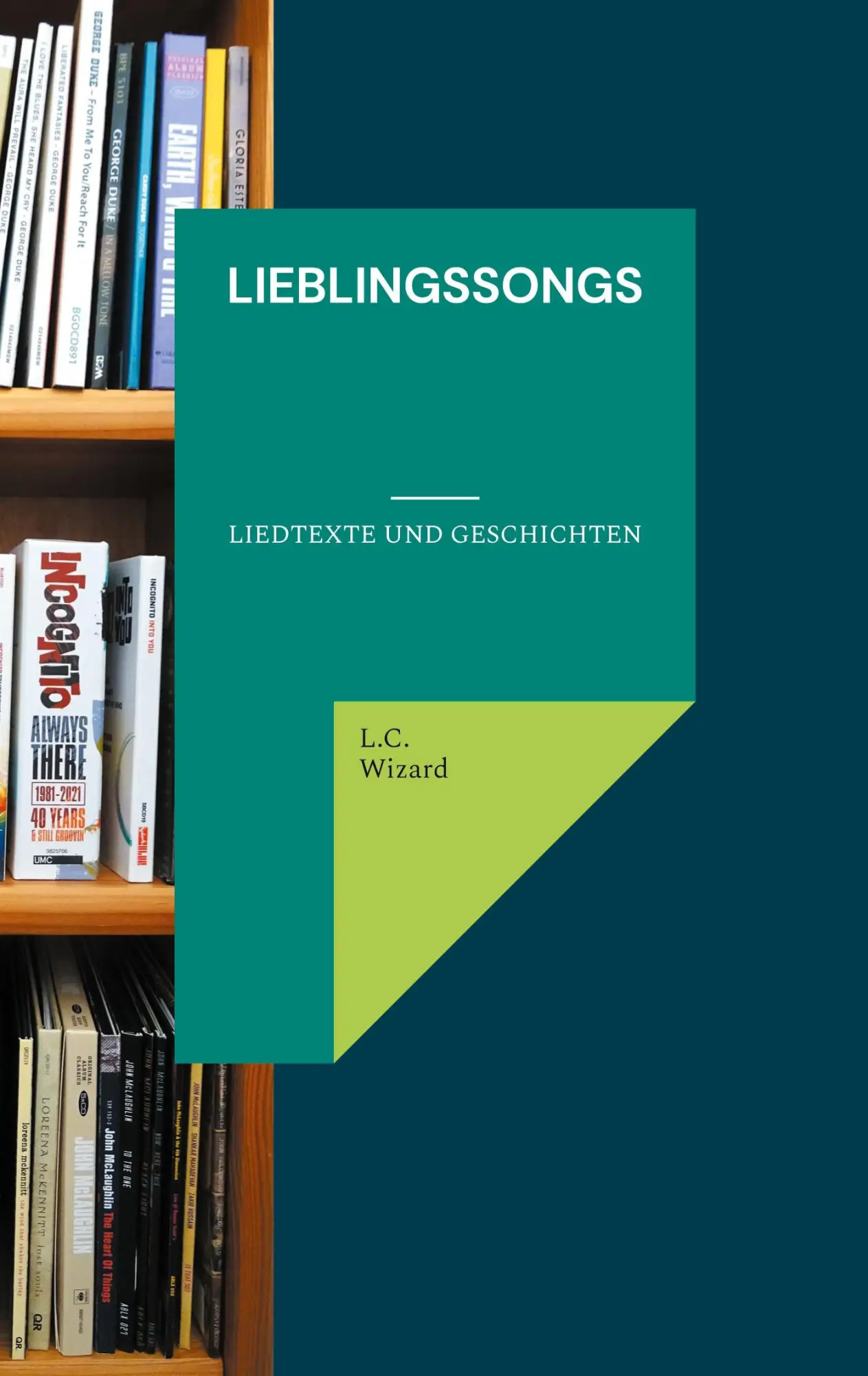 Cover: 9783769316124 | Lieblingssongs | Liedtexte und Geschichten | L. C. Wizard | Buch