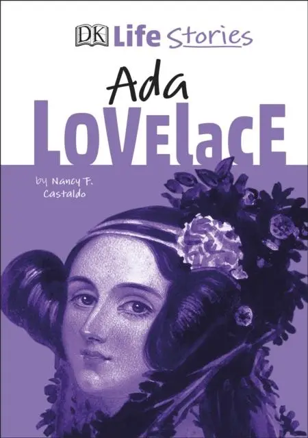 Cover: 9780241386224 | DK Life Stories Ada Lovelace | Nancy Castaldo | Buch | Gebunden | 2019