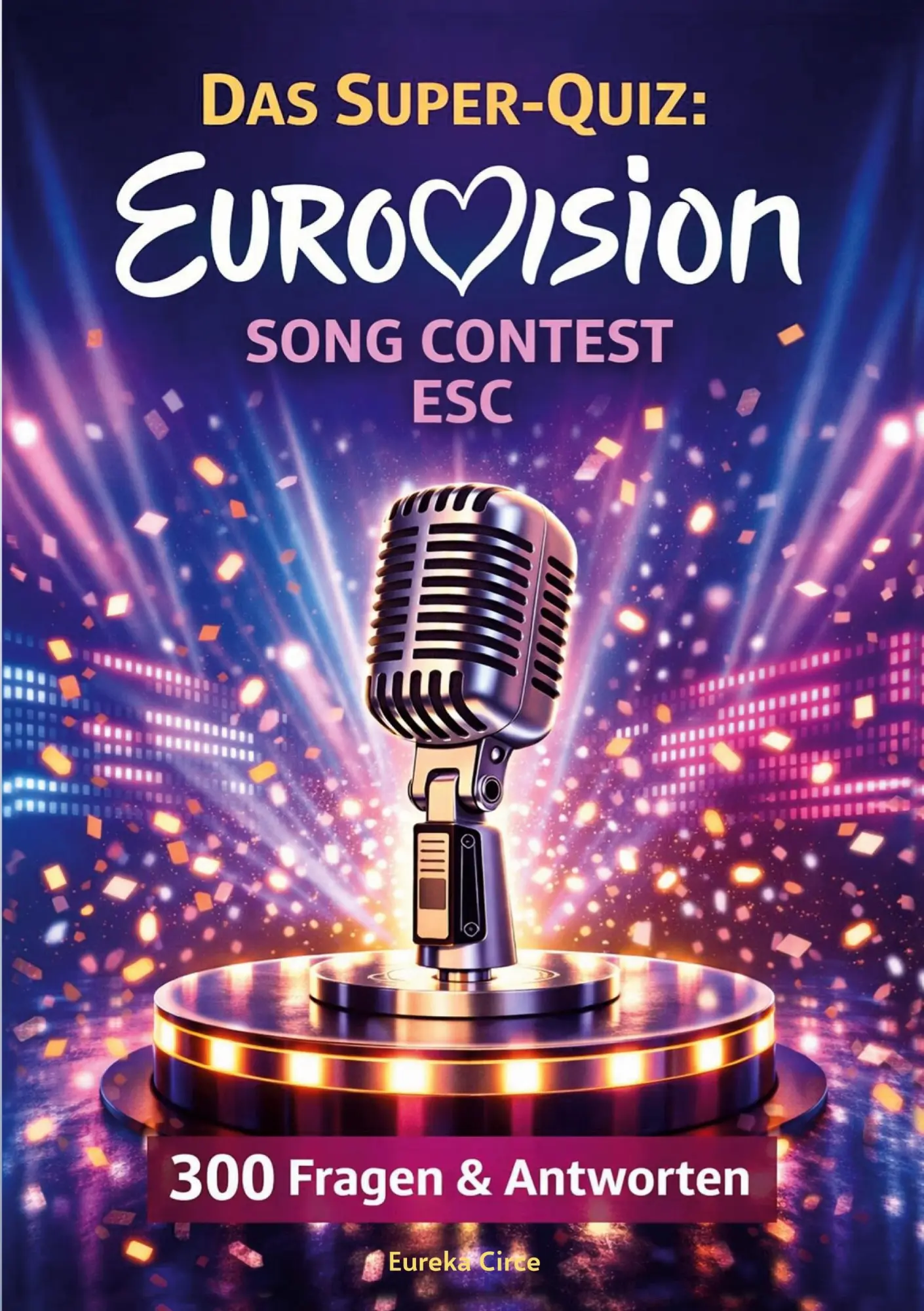 Cover: 9783695746224 | Das Super-Quiz: Eurovision Song Contest - ESC | Eureka Circe | Buch
