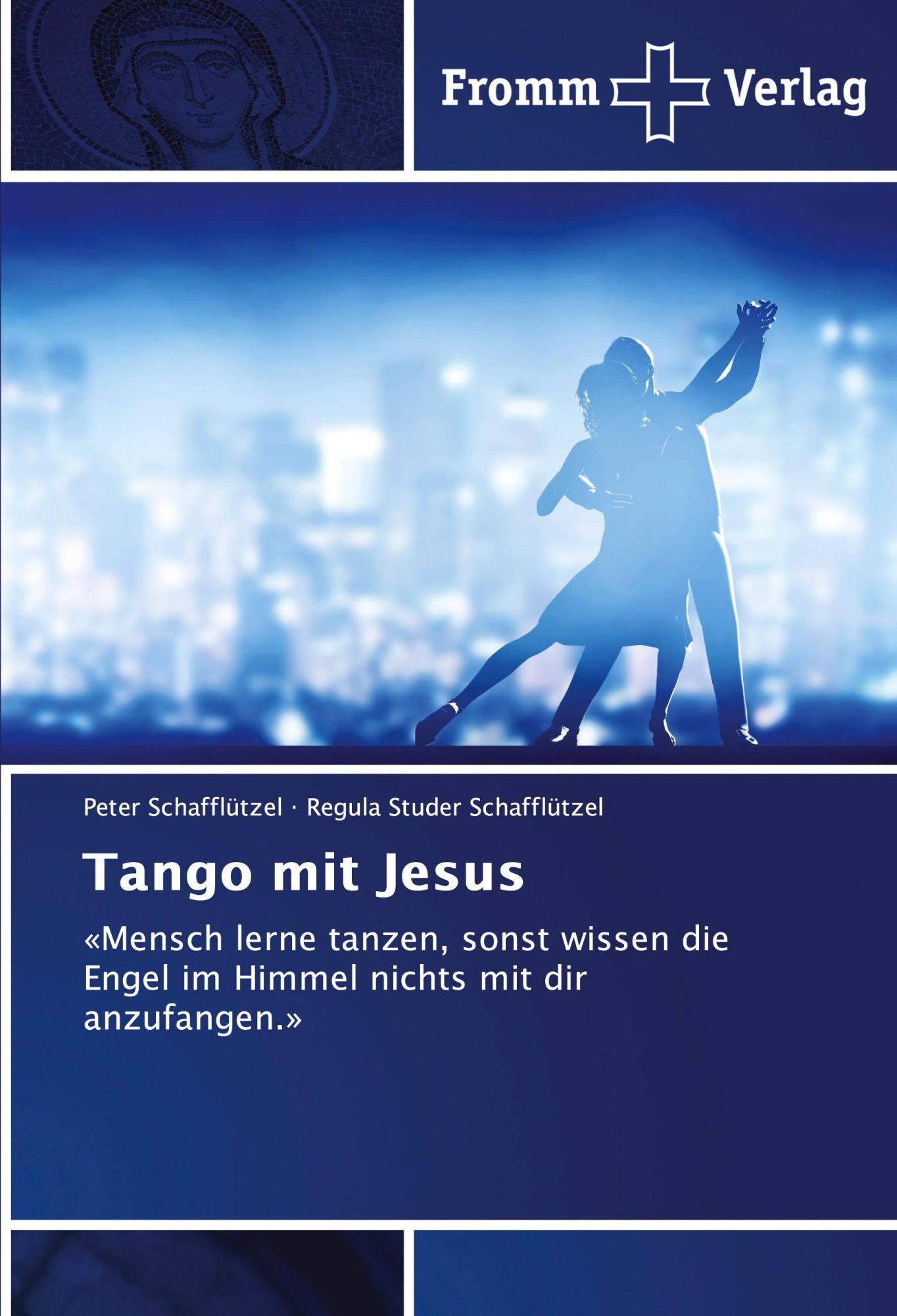 Cover: 9786138376224 | Tango mit Jesus | Peter Schafflützel (u. a.) | Taschenbuch | Paperback