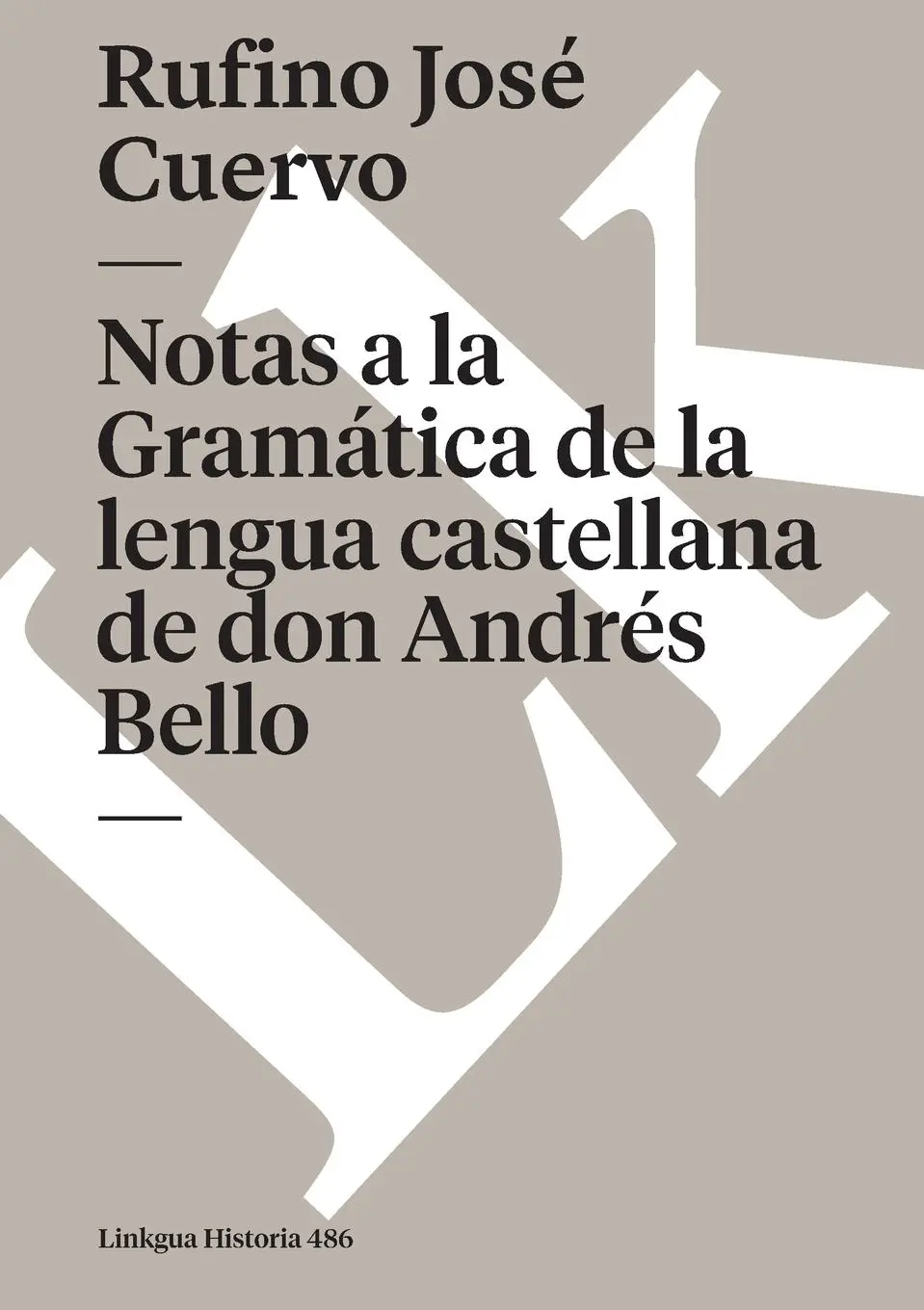 Cover: 9788490076224 | Notas a la Gramática de la lengua castellana de don Andrés Bello