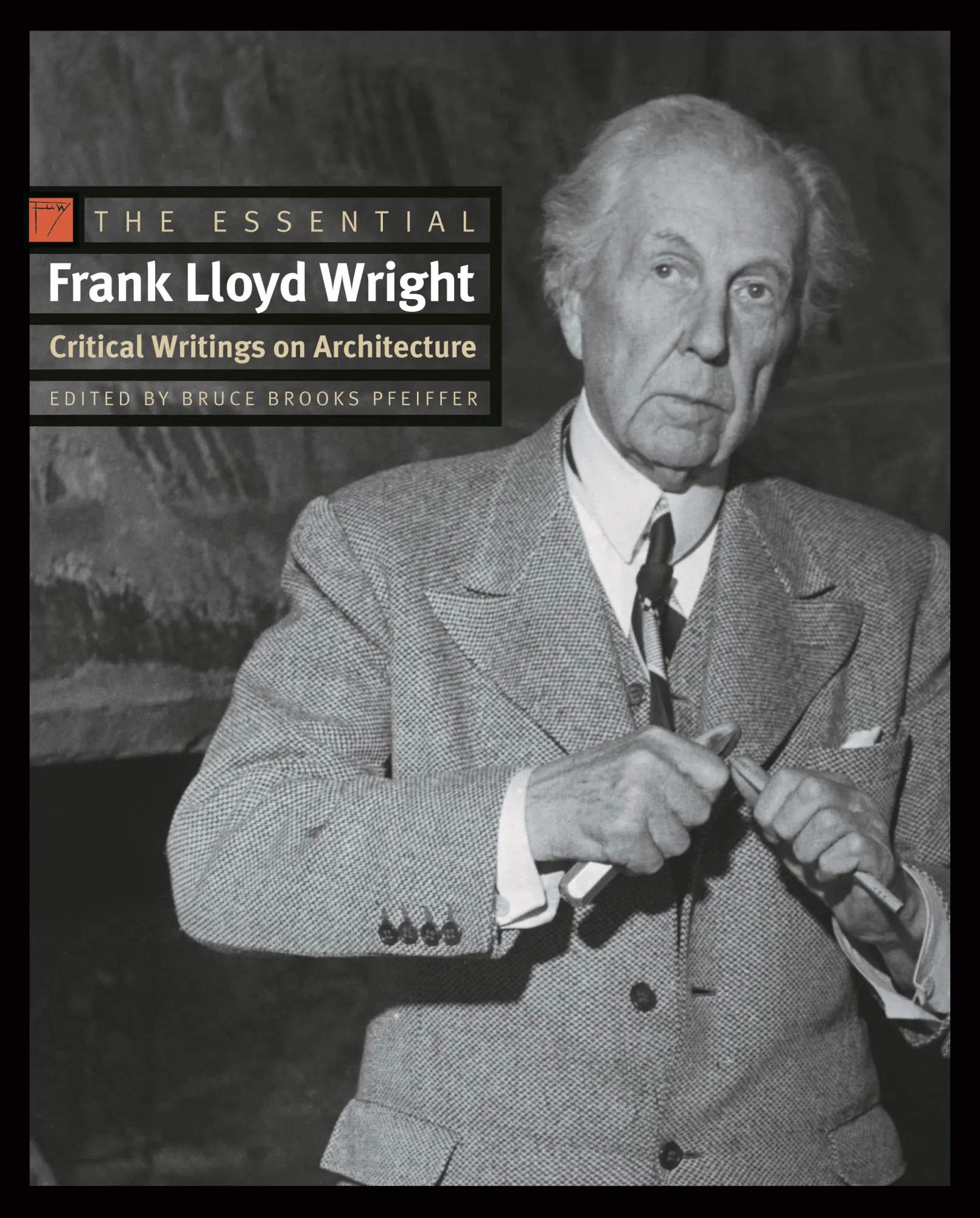 Cover: 9780691146324 | The Essential Frank Lloyd Wright | Critical Writings on Architecture