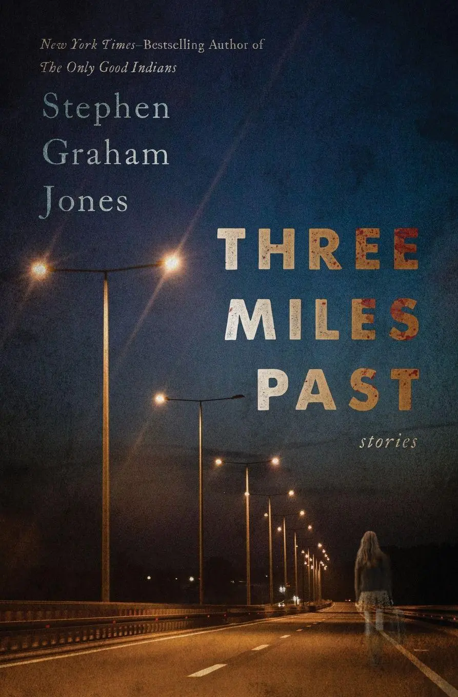 Cover: 9781504096324 | Three Miles Past | Stories | Stephen Graham Jones | Taschenbuch | 2024