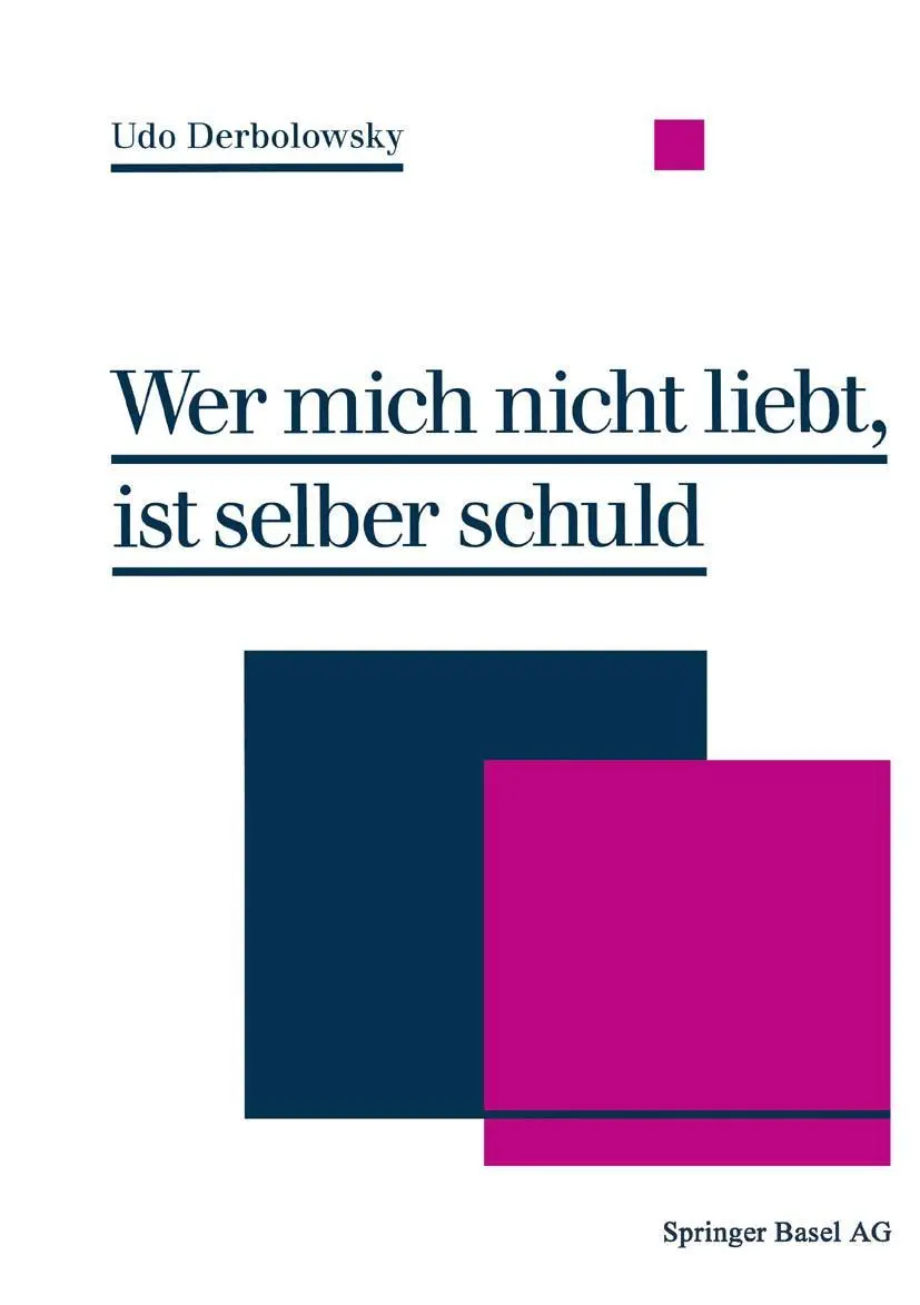 Cover: 9783034856324 | Wer mich nicht liebt, ist selber schuld | Derbolowsky | Taschenbuch