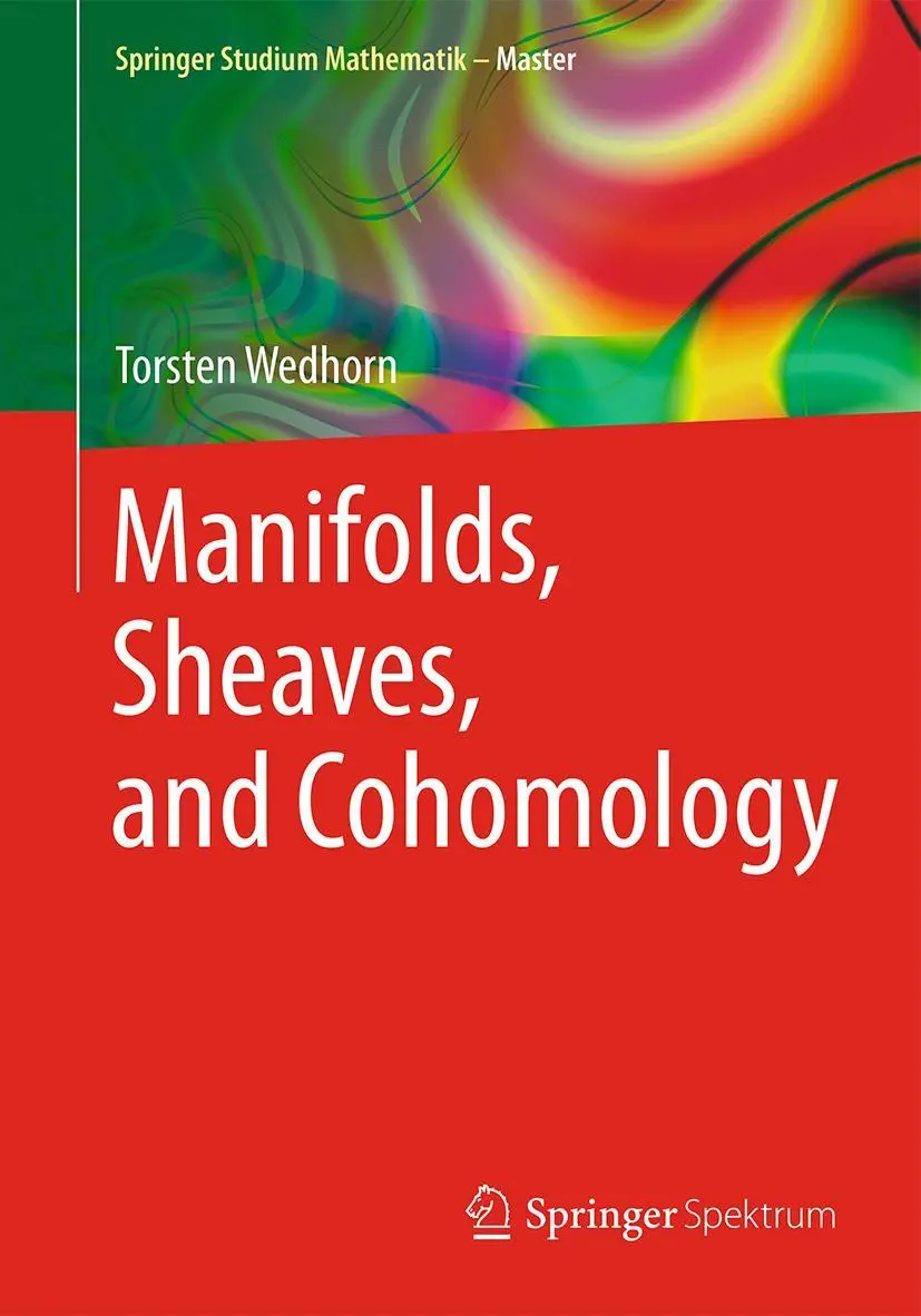 Cover: 9783658106324 | Manifolds, Sheaves, and Cohomology | Torsten Wedhorn | Taschenbuch Cover: 9783658106324 | Manifolds, Sheaves, and Cohomology | Torsten Wedhorn | Taschenbuch