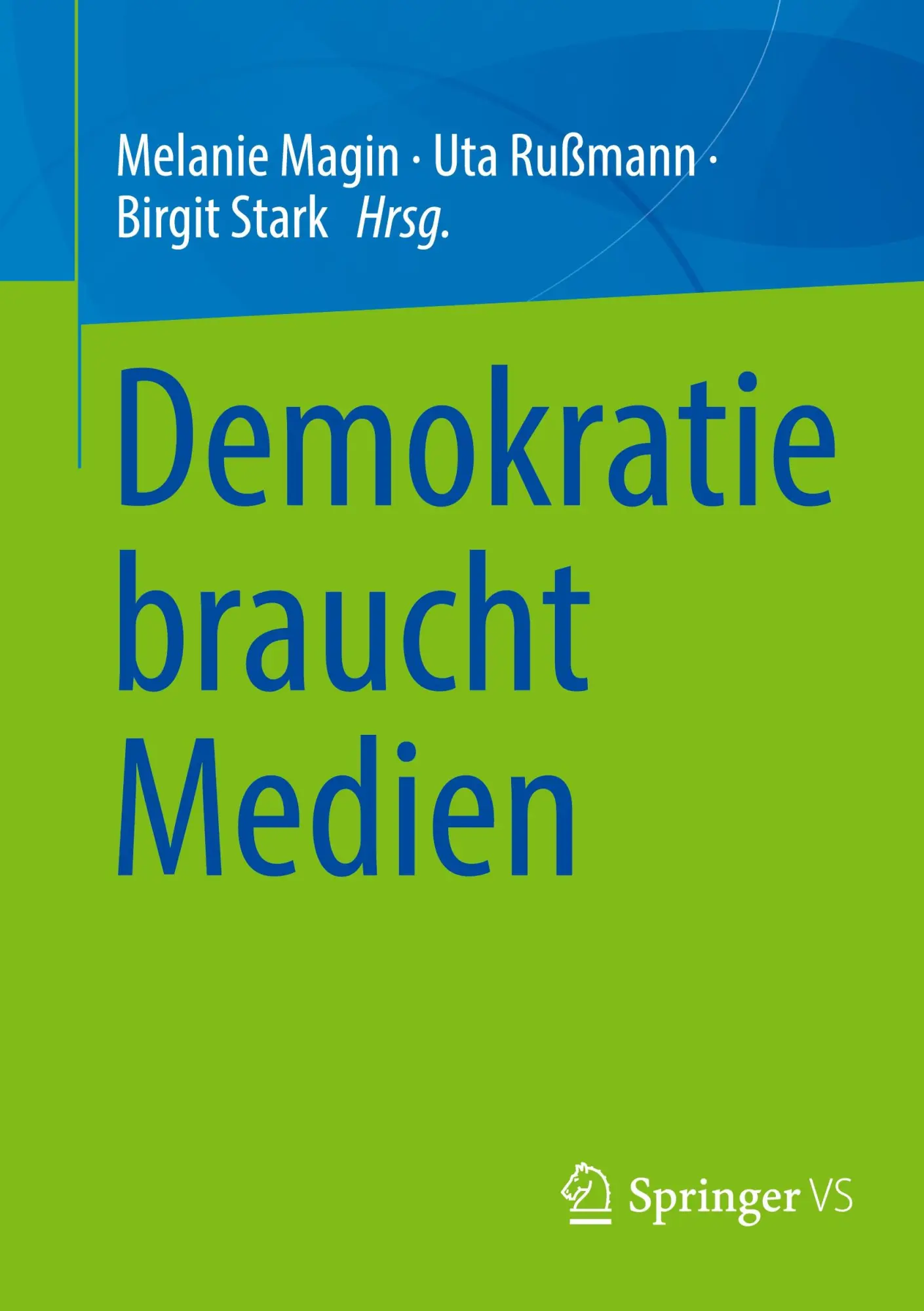 Cover: 9783658346324 | Demokratie braucht Medien | Melanie Magin (u. a.) | Taschenbuch | xi