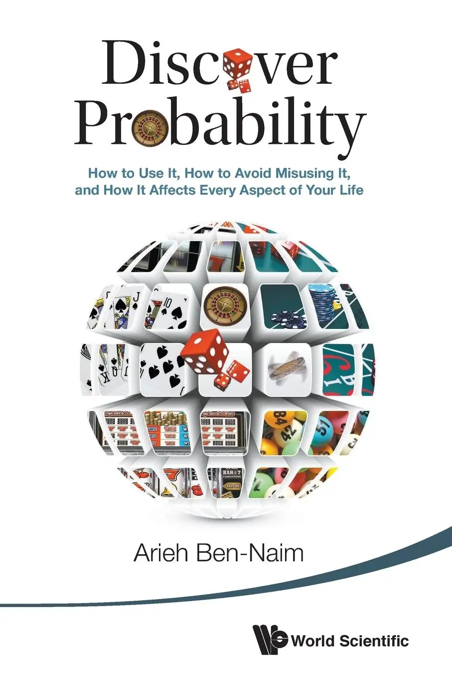Cover: 9789814616324 | DISCOVER PROBABILITY | Arieh Ben-Naim | Taschenbuch | Paperback | 2014