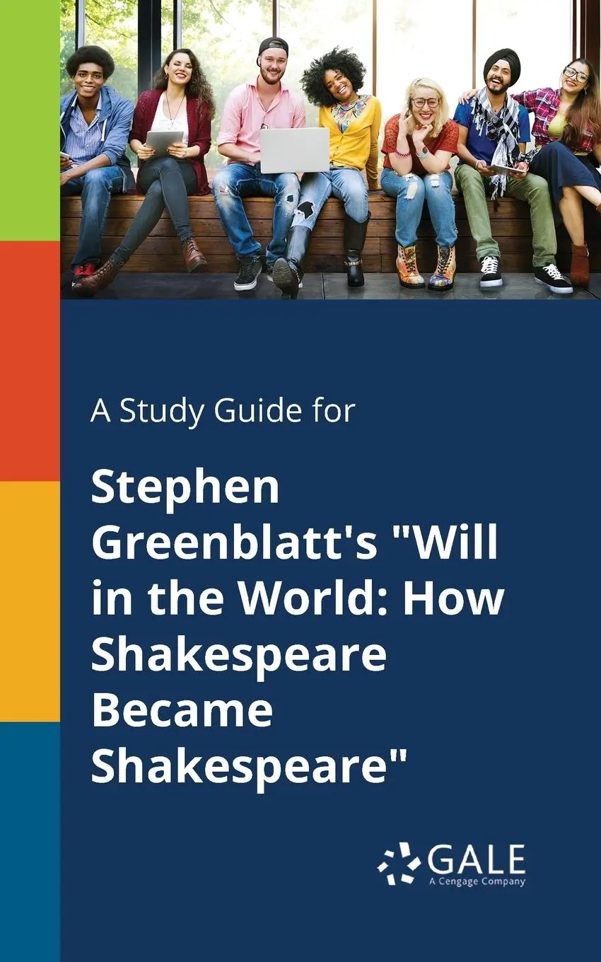 Cover: 9781375396424 | A Study Guide for Stephen Greenblatt's "Will in the World | Gale