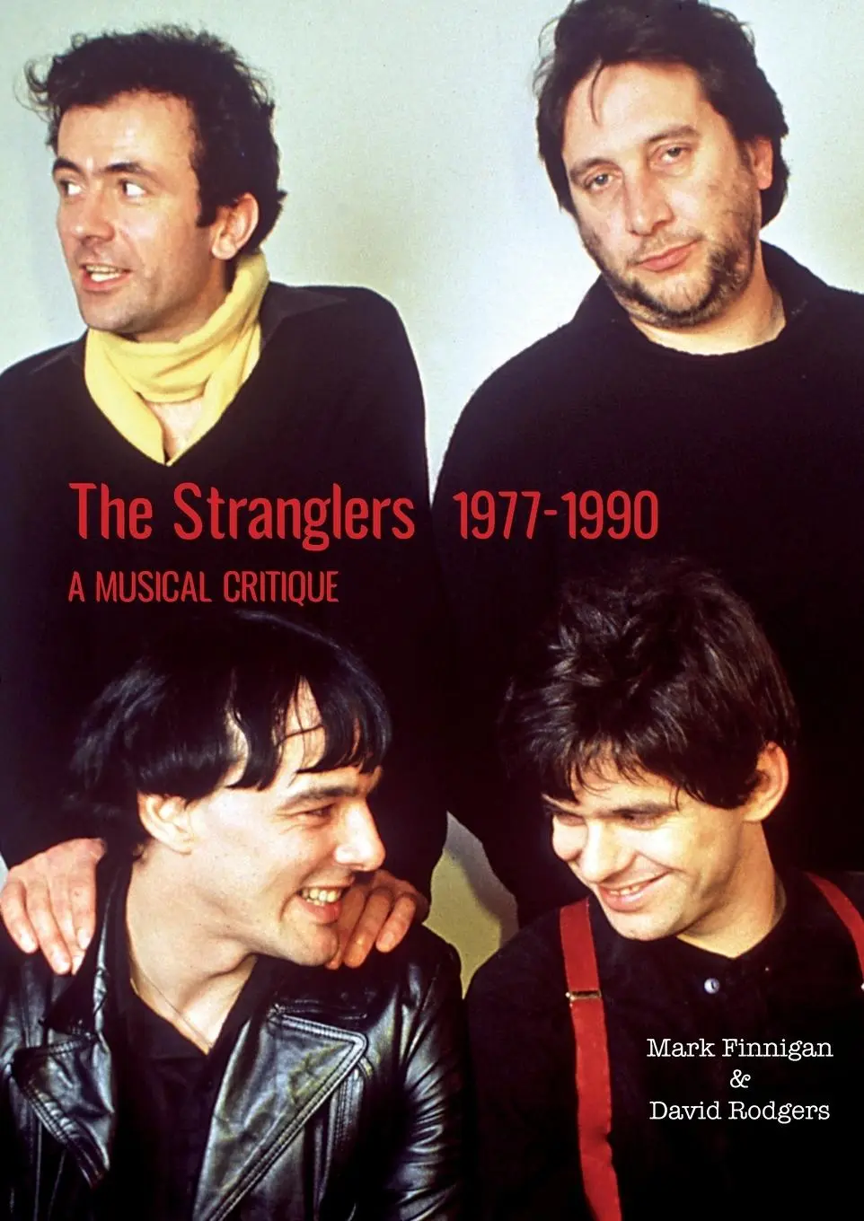 Cover: 9781915246424 | The Stranglers 1977-90 | A Musical Critique | Mark Finnigan (u. a.)