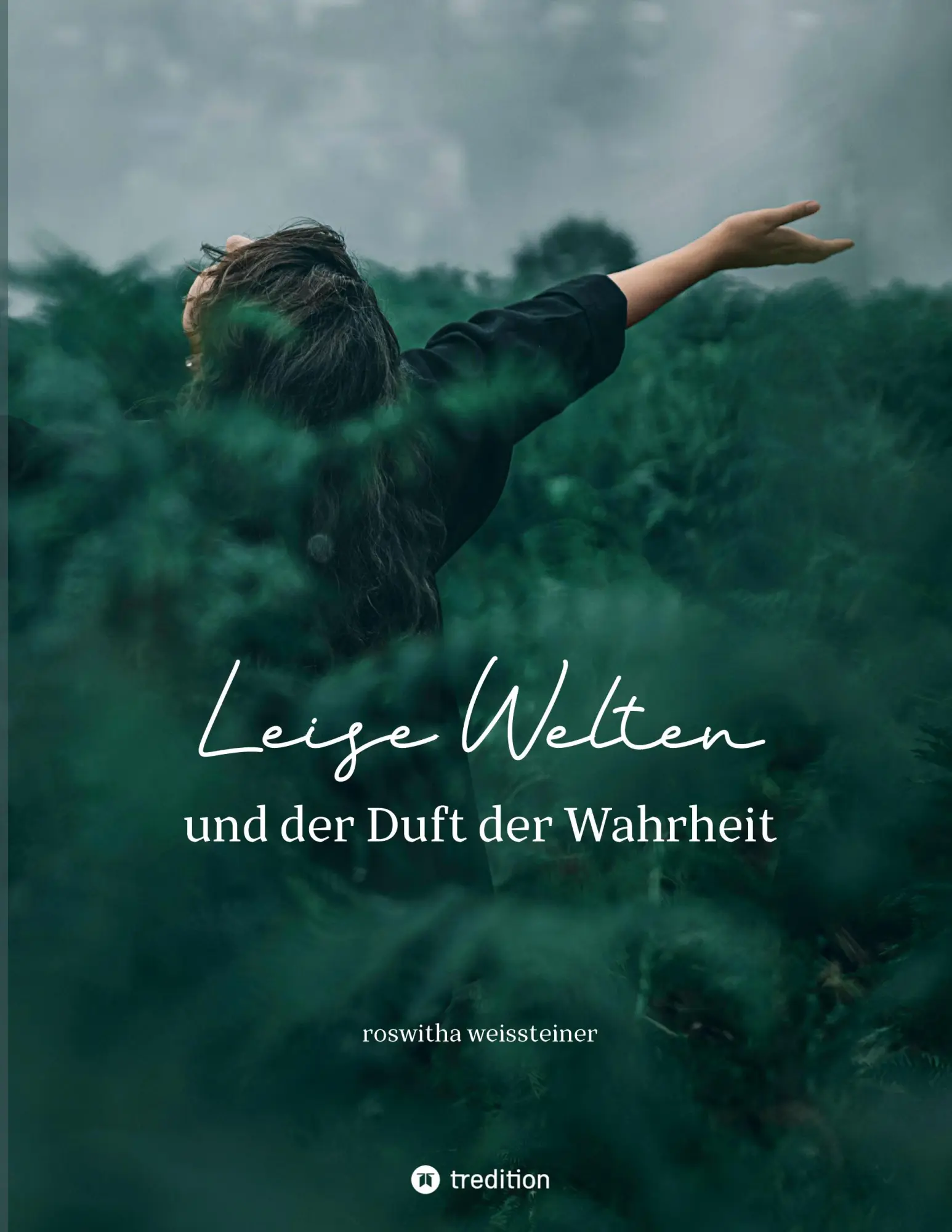 Cover: 9783384796424 | Leise Welten | und der Duft der Wahrheit | Roswitha Weissteiner | Buch