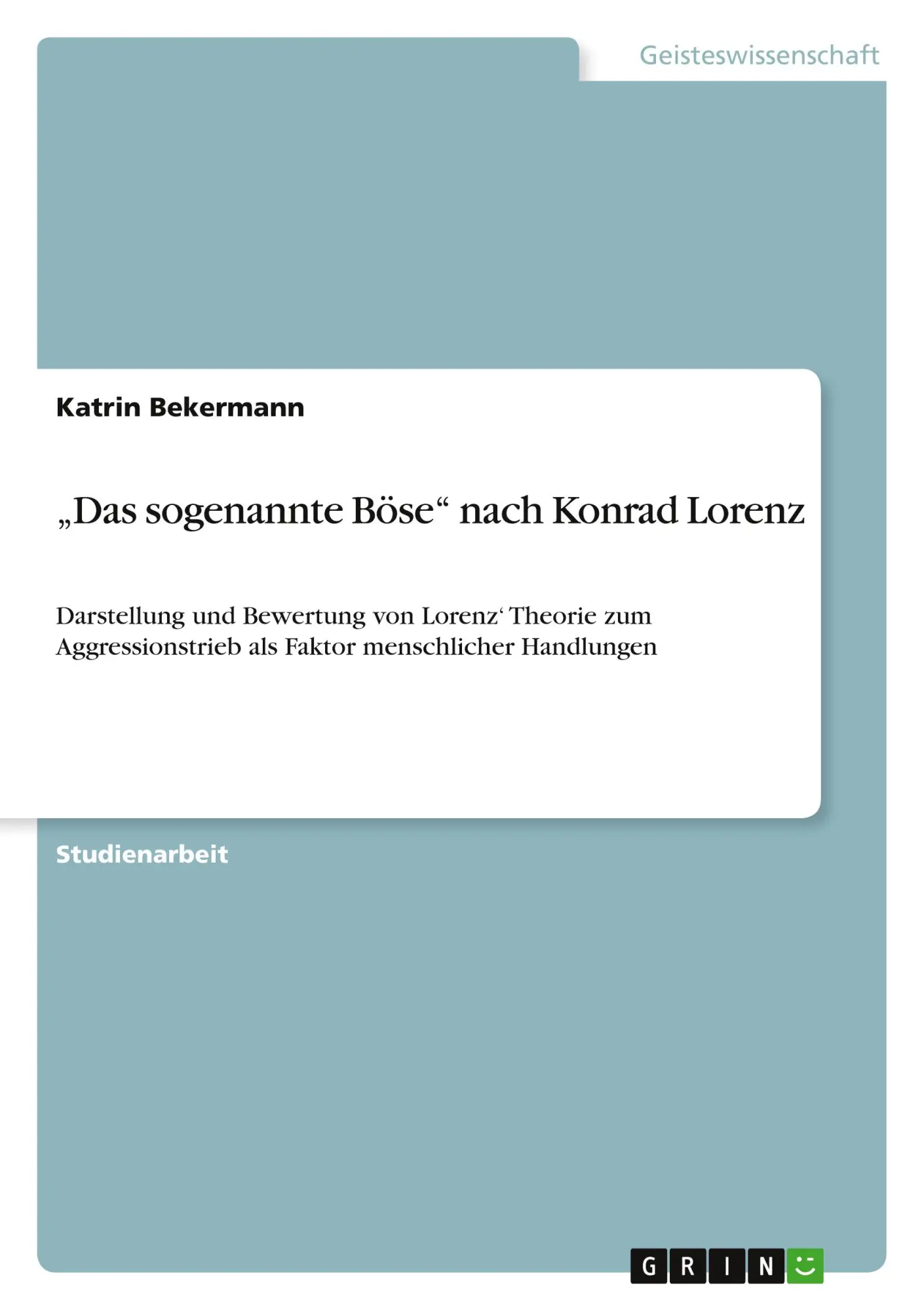 Cover: 9783640586424 | "Das sogenannte Böse" nach Konrad Lorenz | Katrin Bekermann | Buch