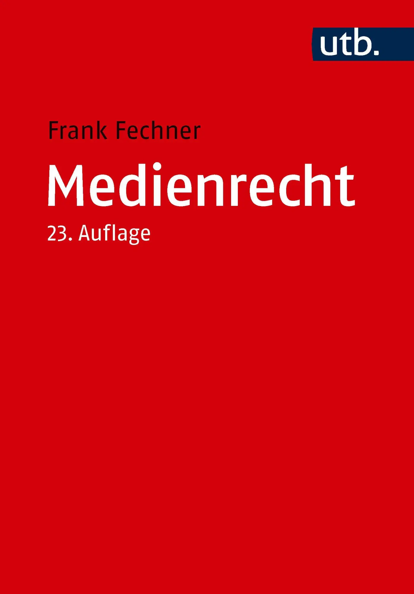 Cover: 9783825266424 | Medienrecht | Frank Fechner | Taschenbuch | 516 S. | Deutsch | 2026