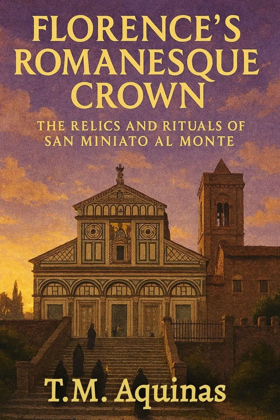 Cover: 9798295496424 | Florence's Romanesque Crown | T. M. Aquinas | Taschenbuch | Englisch