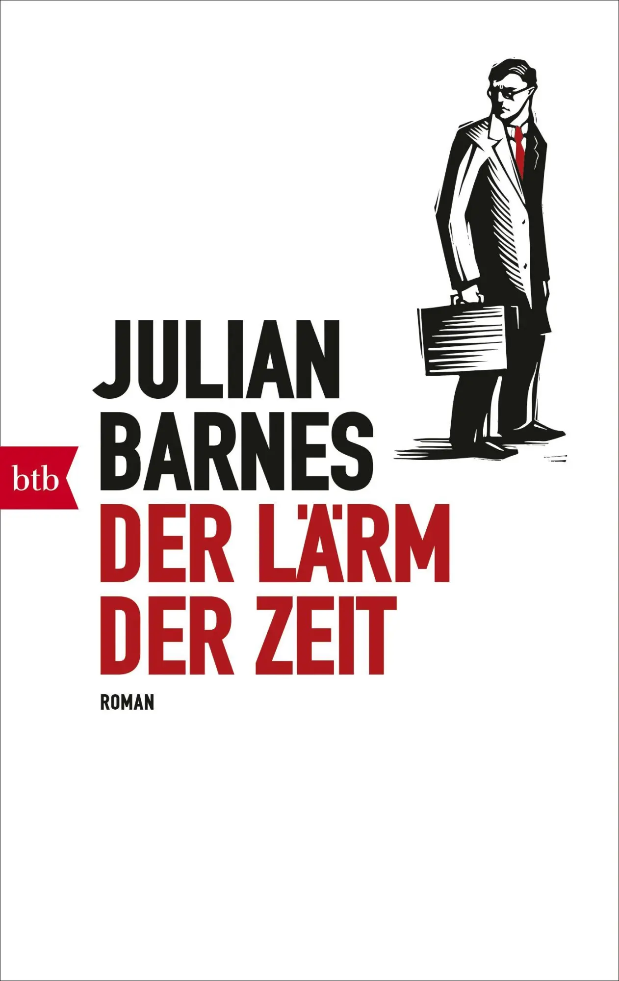 Cover: 9783442716524 | Der Lärm der Zeit | Roman | Julian Barnes | Taschenbuch | 244 S. | btb