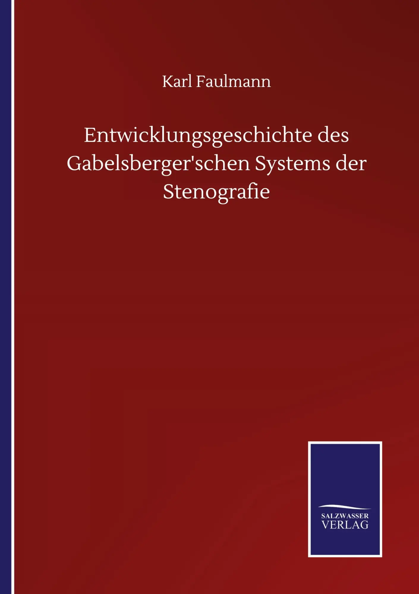 Cover: 9783752516524 | Entwicklungsgeschichte des Gabelsberger'schen Systems der Stenografie