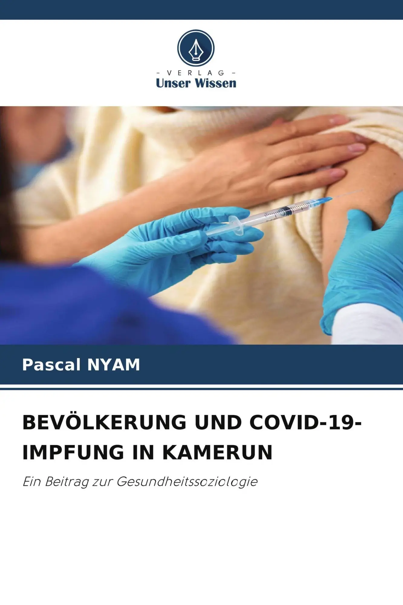 Cover: 9786630446524 | BEVÖLKERUNG UND COVID-19-IMPFUNG IN KAMERUN | Pascal Nyam | Buch
