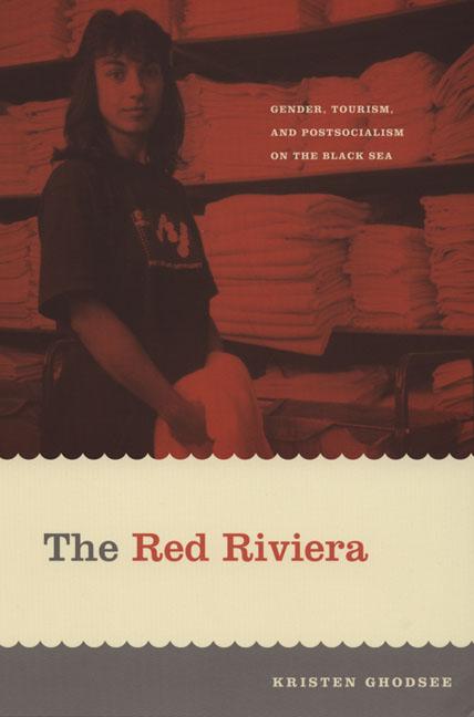 The Red Riviera: Gender, Tourism, and Postsocialism on the Black Sea | Kristen Ghodsee | Taschenbuch | Next Wave: New Directions in Women's Studies | Englisch | 2020 | DUKE UNIV PR | EAN 9780822336624 - Ghodsee, Kristen