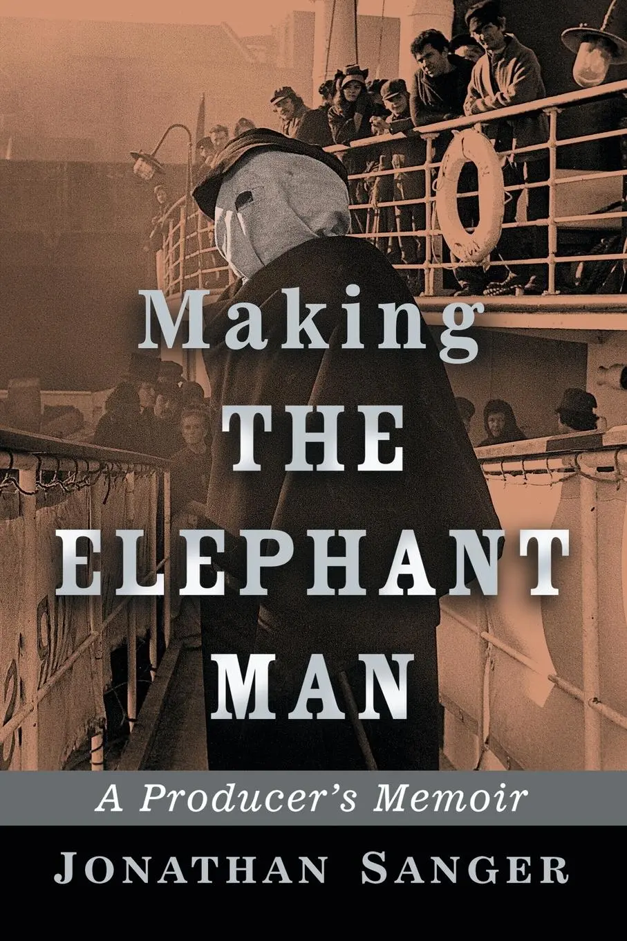 Cover: 9781476666624 | Making The Elephant Man | A Producer's Memoir | Jonathan Sanger | Buch