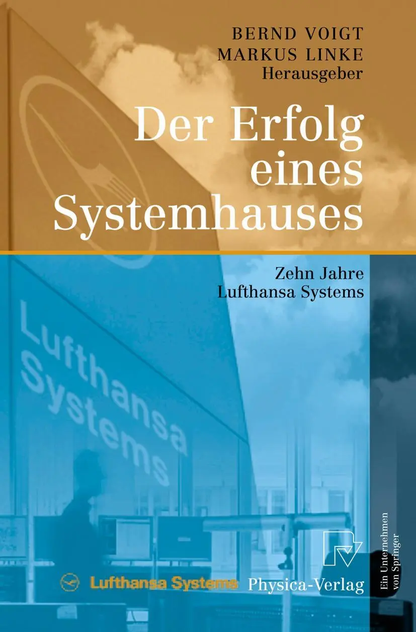 Cover: 9783790816624 | Der Erfolg eines Systemhauses | Zehn Jahre Lufthansa Systems | Buch
