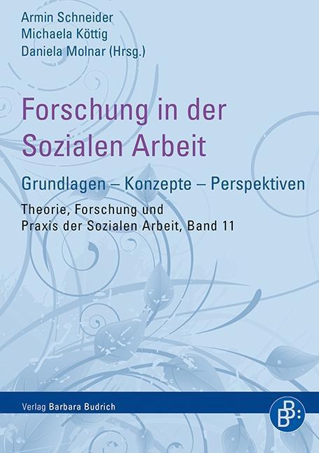 Cover: 9783847406624 | Forschung in der Sozialen Arbeit | Armin Schneider | Taschenbuch