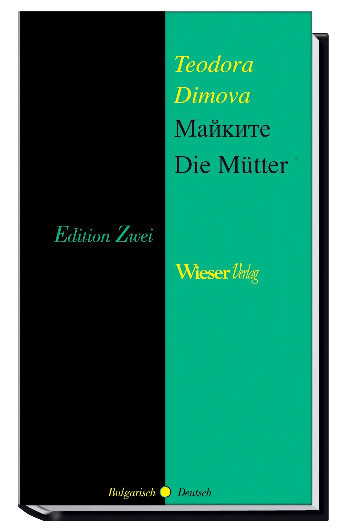 Cover: 9783851296624 | Mütter /Maitike | Roman - Dt/bulgar, Edition Zwei | Theodora Dimova