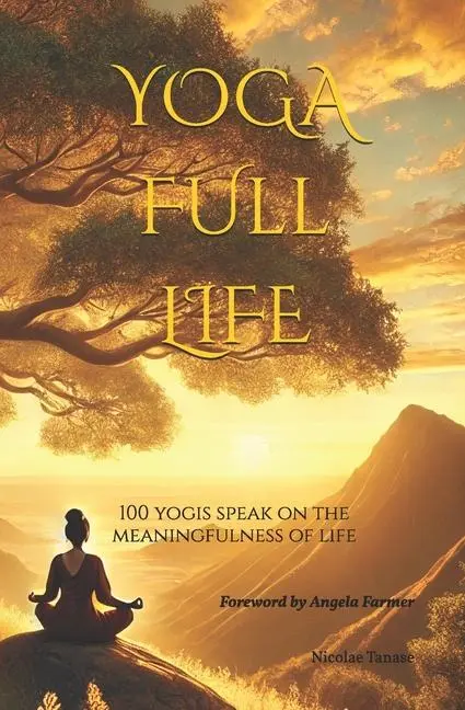 Cover: 9798305126624 | YOGA Full Life | 100 Yogis Speak on the Meaningfulness of Life | Buch