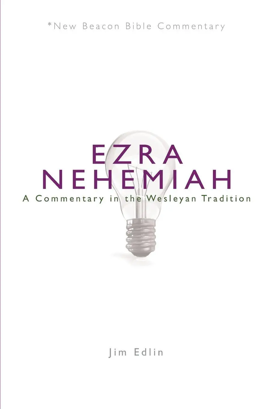 Cover: 9780834136724 | Nbbc, Ezra/Nehemiah | A Commentary in the Wesleyan Tradition | Edlin