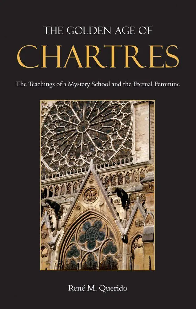 Cover: 9780863156724 | The Golden Age of Chartres | René M Querido | Taschenbuch | Englisch