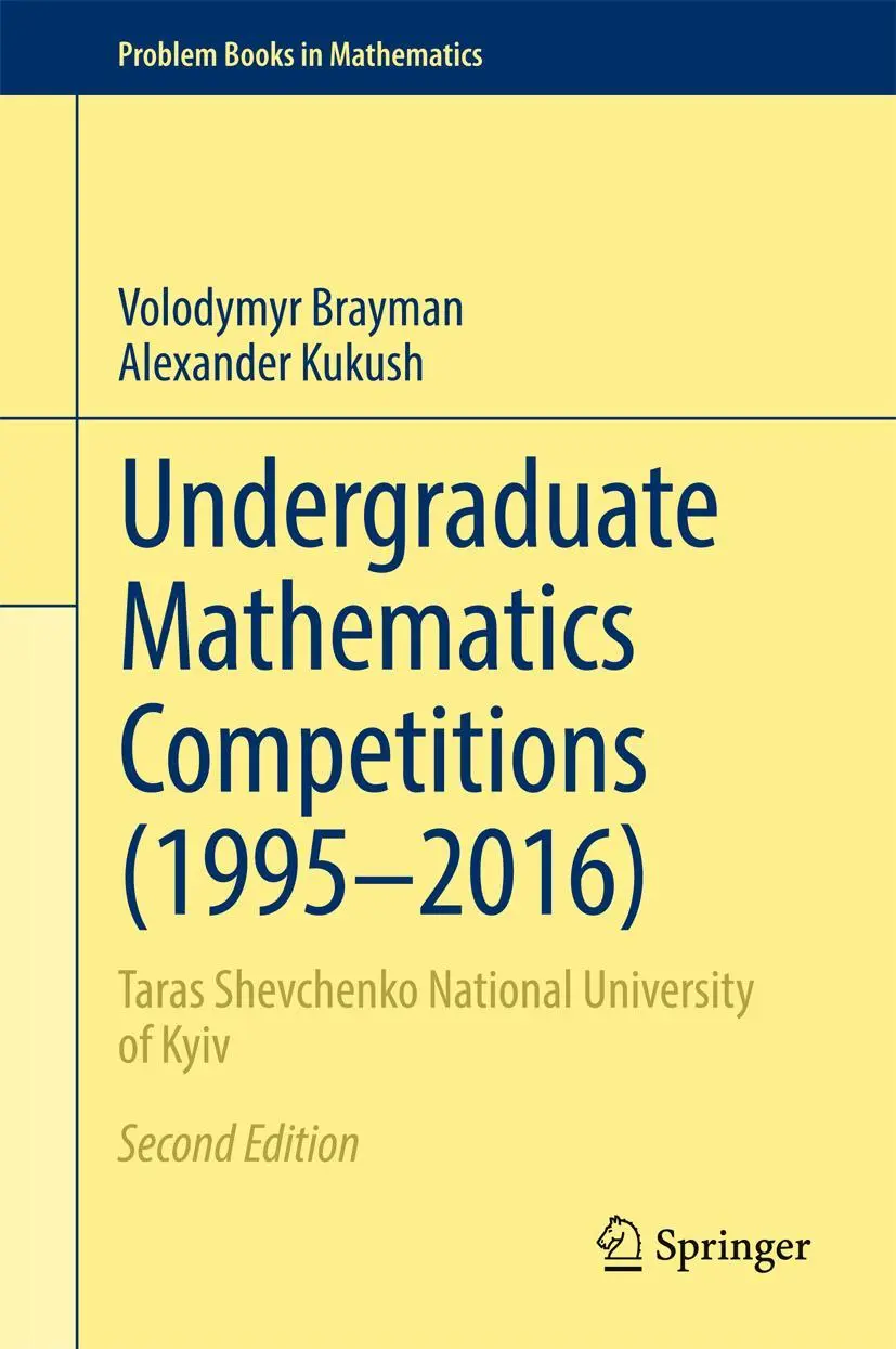 Cover: 9783319586724 | Undergraduate Mathematics Competitions (1995-2016) | Kukush (u. a.)