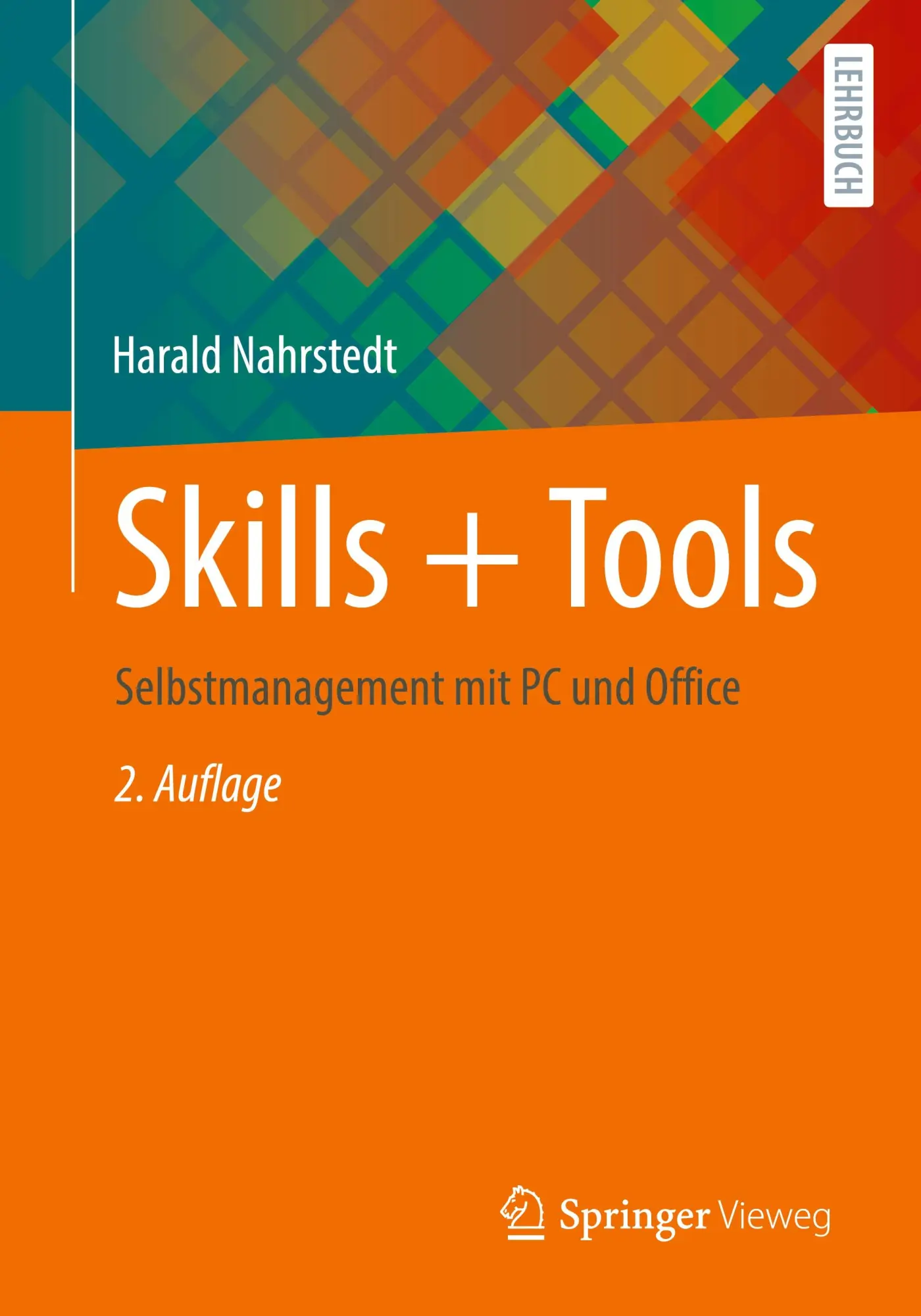 Cover: 9783658476724 | Skills + Tools | Selbstmanagement mit PC und Office | Harald Nahrstedt