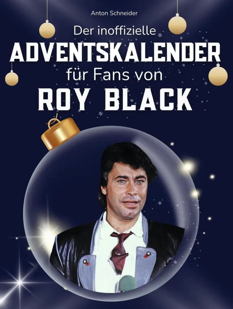 Cover: 9783695316724 | Der inoffizielle Adventskalender für Fans von Roy Black | Schneider
