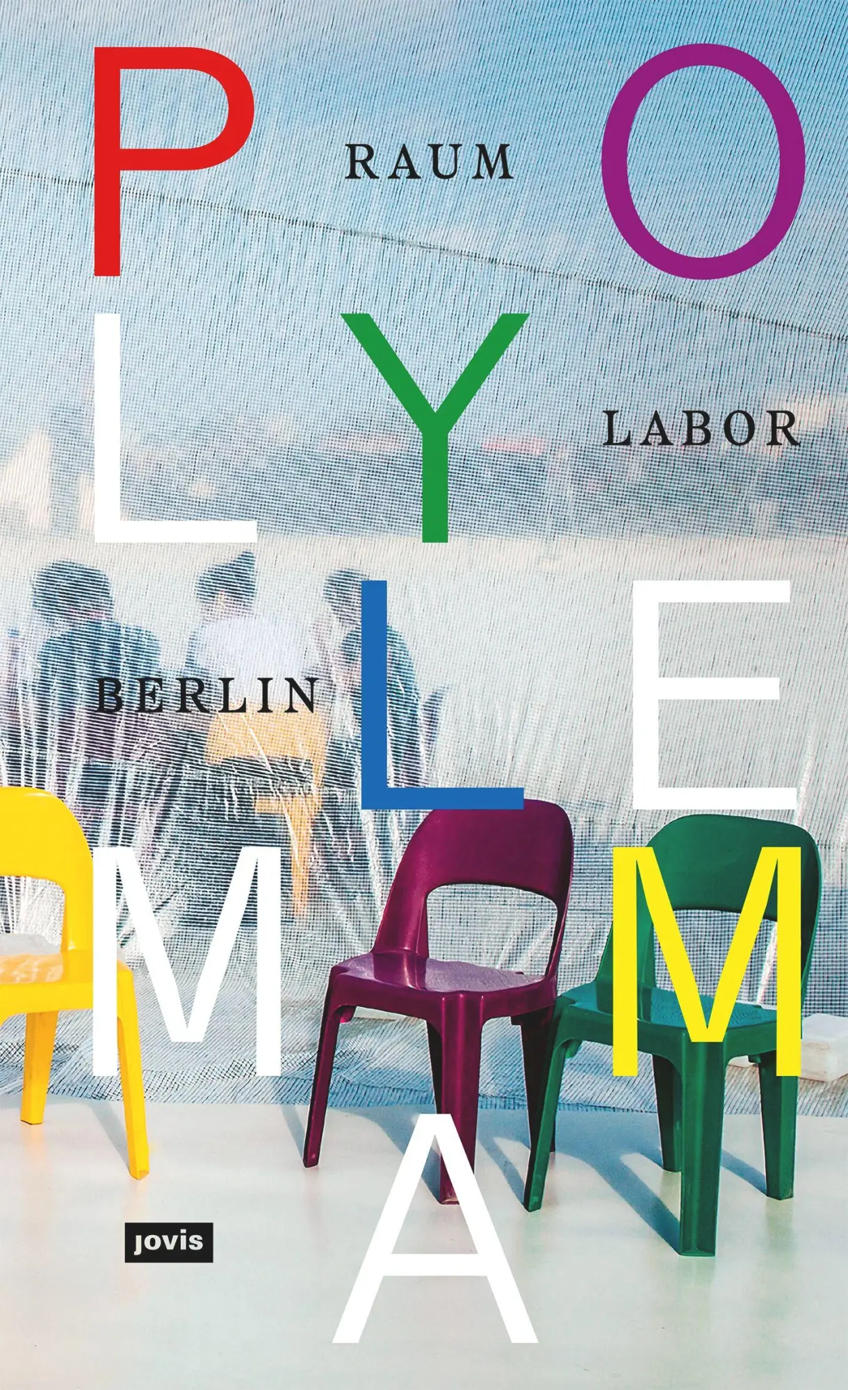 Cover: 9783868596724 | Polylemma (Deutsche Sprachausgabe) | Raumlaborberlin | Taschenbuch