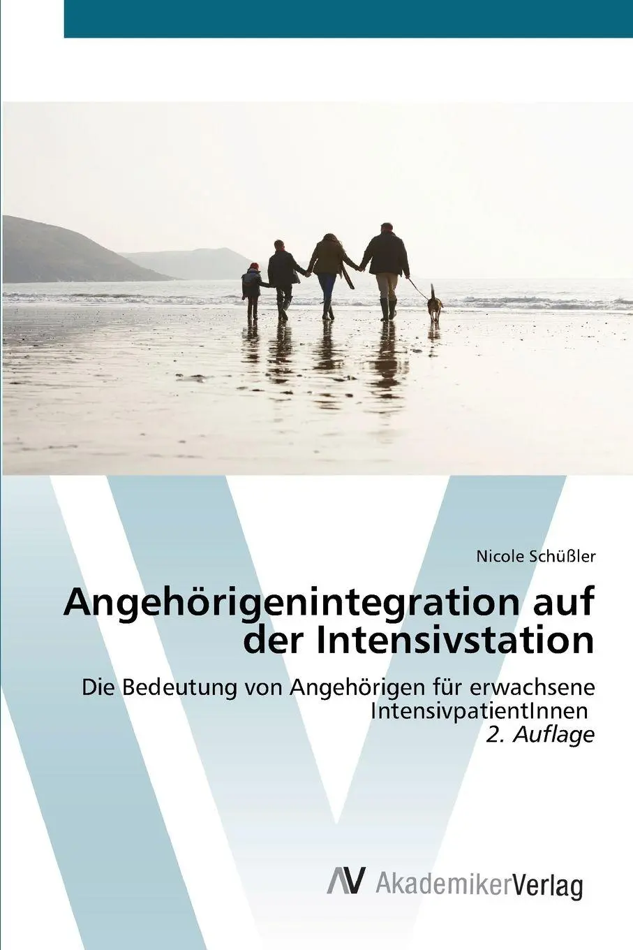 Cover: 9786208856724 | Angehörigenintegration auf der Intensivstation | Nicole Schüßler
