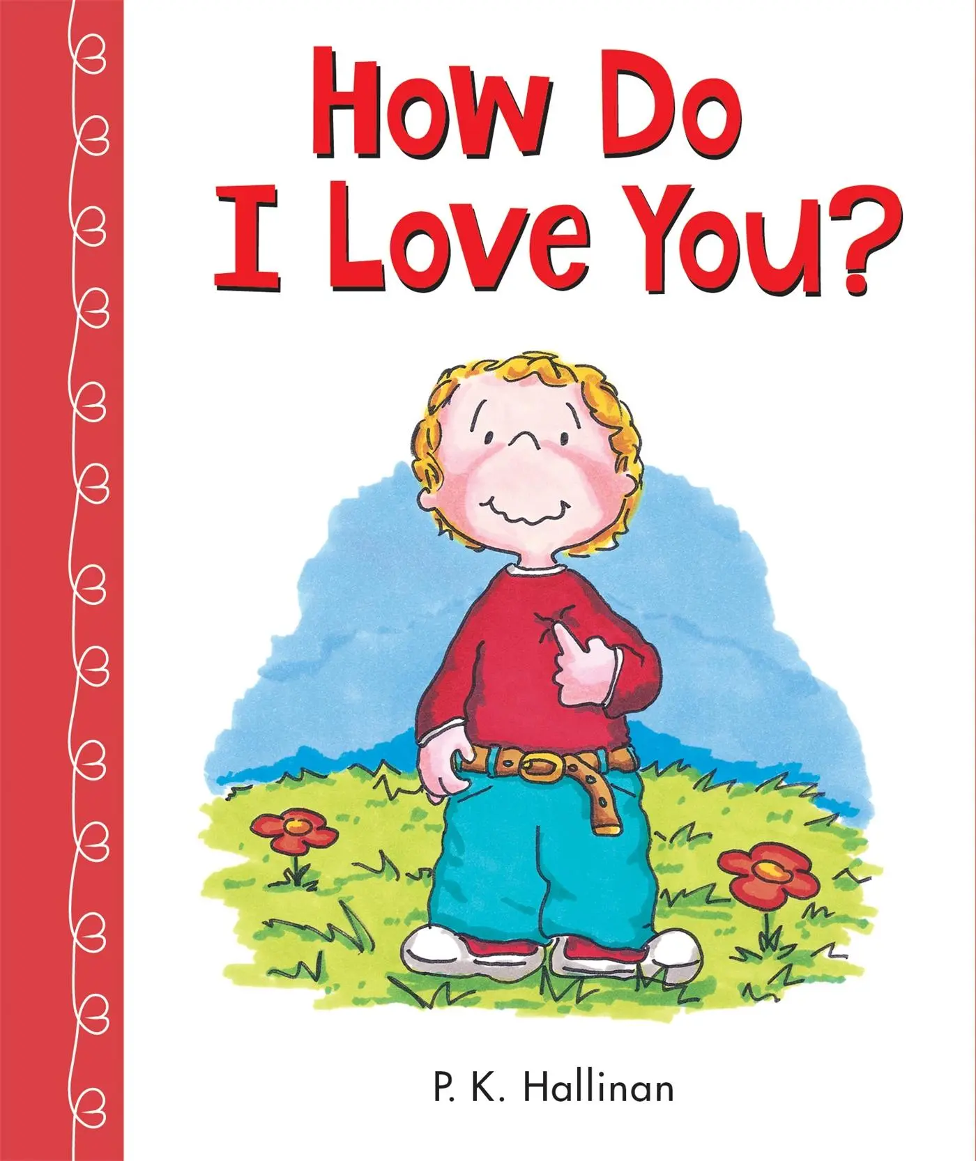 Cover: 9780824916824 | How Do I Love You? | P K Hallinan | Buch | Papp-Bilderbuch | Englisch
