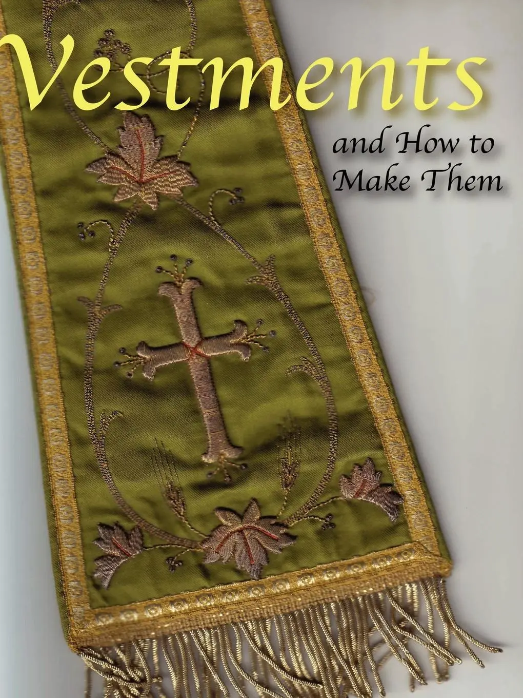 Cover: 9780977616824 | Vestments and How to Make Them | Lilla B. N. Weston | Taschenbuch