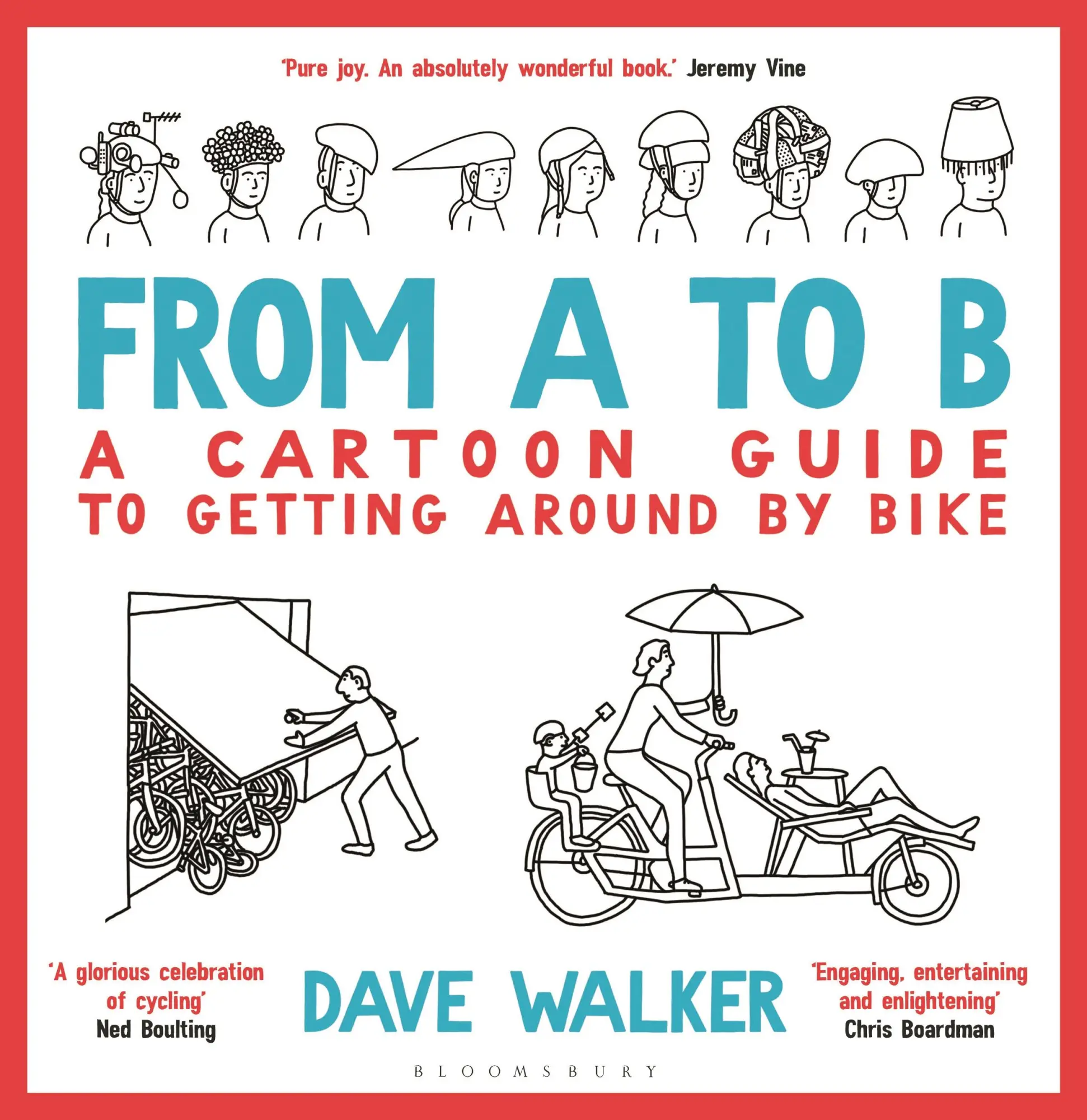 Cover: 9781399426824 | From A to B | A Cartoon Guide to Getting Around by Bike | Dave Walker