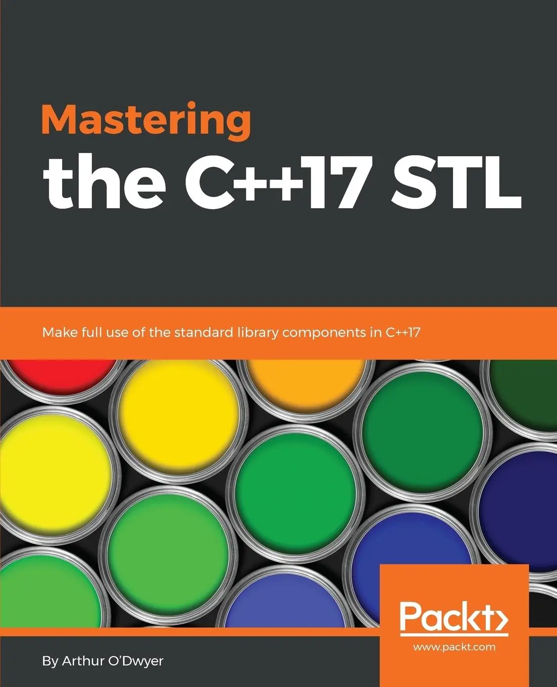 Cover: 9781787126824 | Mastering the C++17 STL | Arthur O'Dwyer | Taschenbuch | Englisch