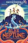 Cover: 9781805316824 | Alex Neptune, Dragon Champion | David Owen | Taschenbuch | Englisch