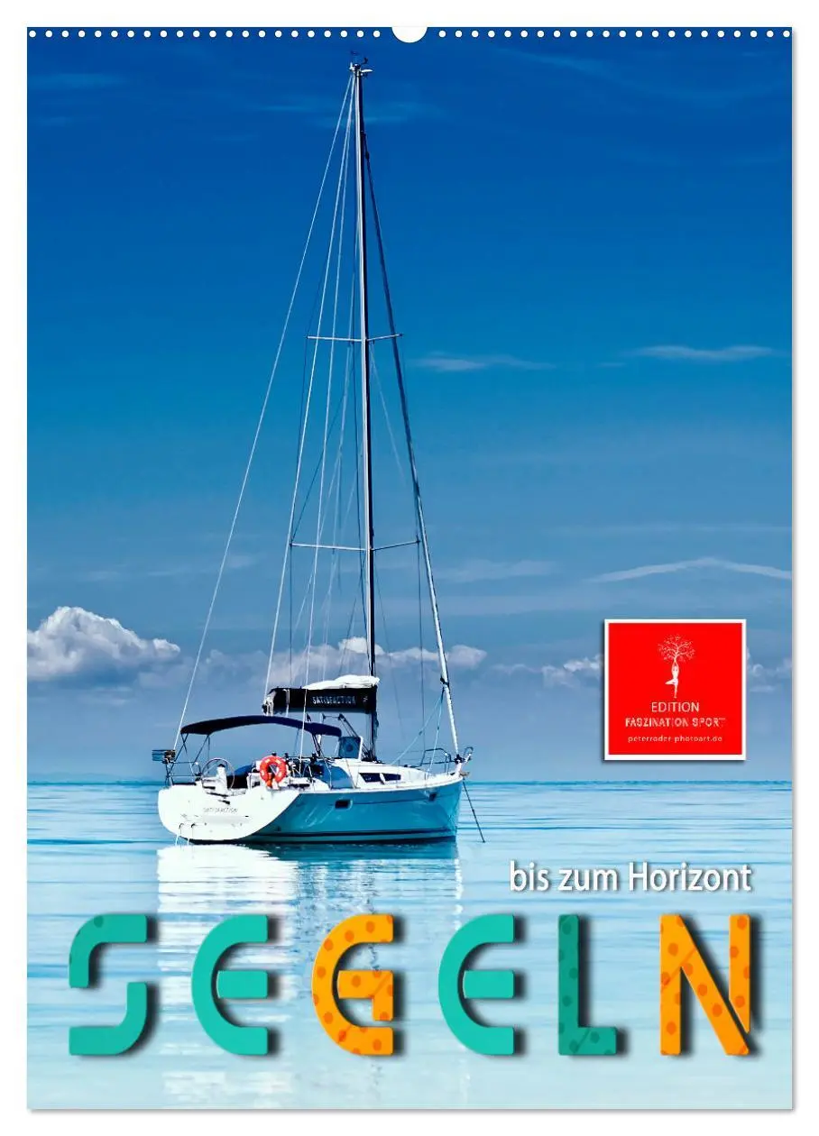 Cover: 9783516346824 | Segeln bis zum Horizont (Wandkalender 2026 DIN A2 hoch), CALVENDO...