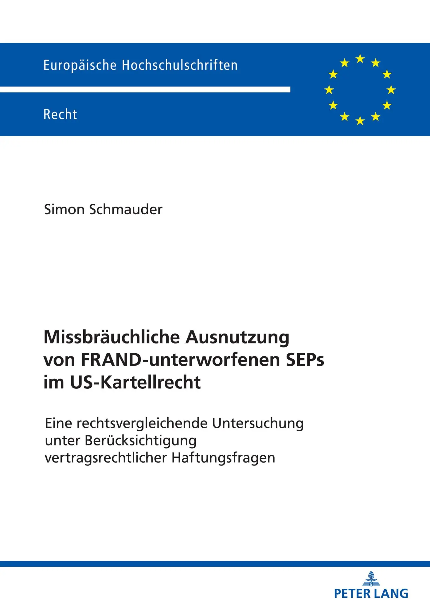 Cover: 9783631876824 | Missbräuchliche Ausnutzung von FRAND-unterworfenen SEPs im...