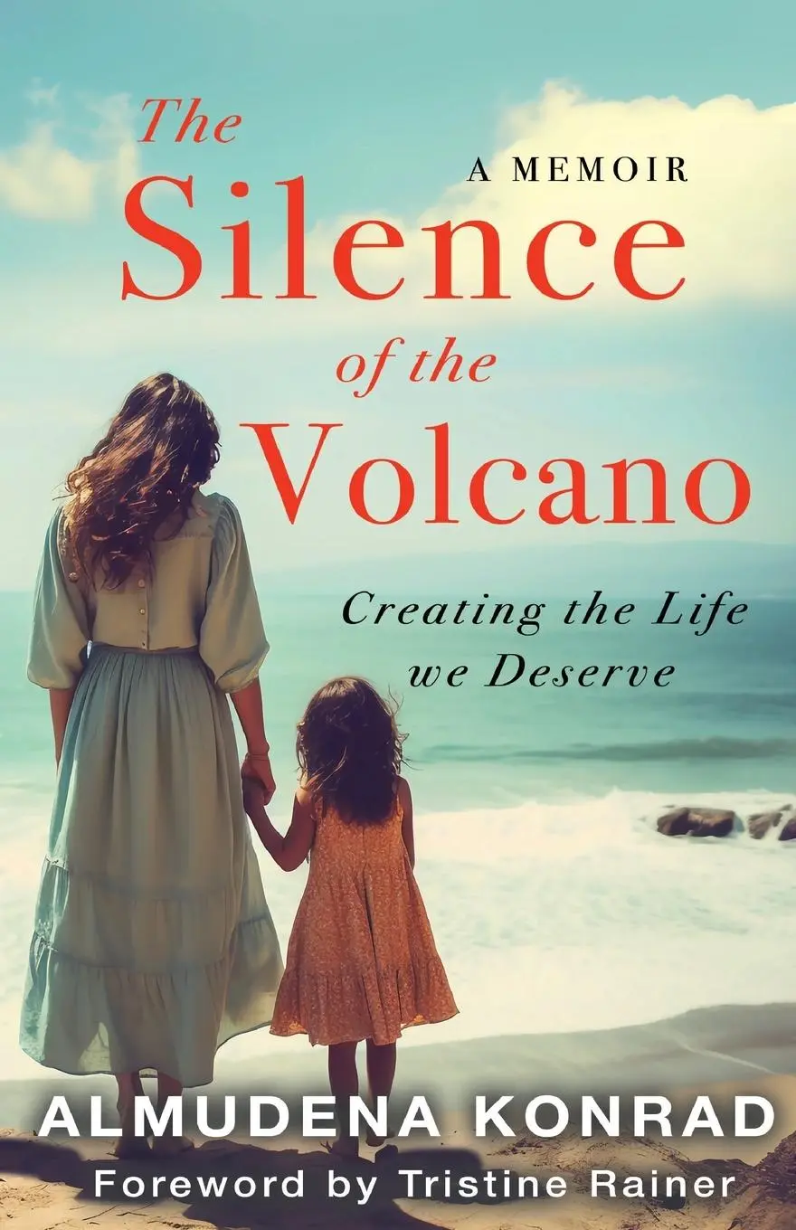 Cover: 9798989306824 | The Silence of the Volcano | Creating The Life We Deserve | Konrad