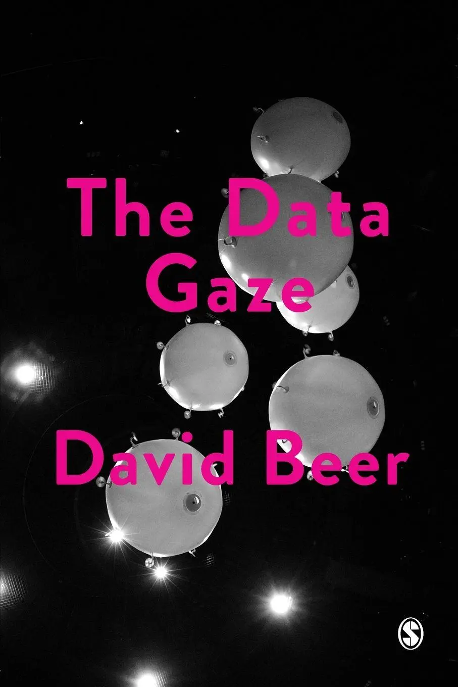 Cover: 9781526436924 | The Data Gaze | Capitalism, Power and Perception | David Beer | Buch