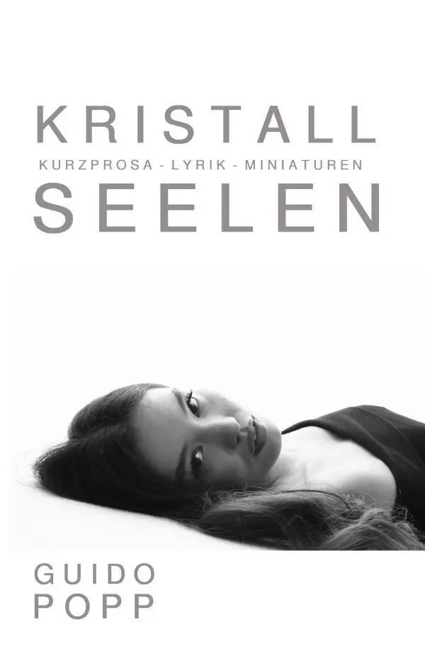 Cover: 9783565536924 | Kristallseelen | Kurzprosa - Lyrik - Miniaturen.DE | Guido Popp | Buch