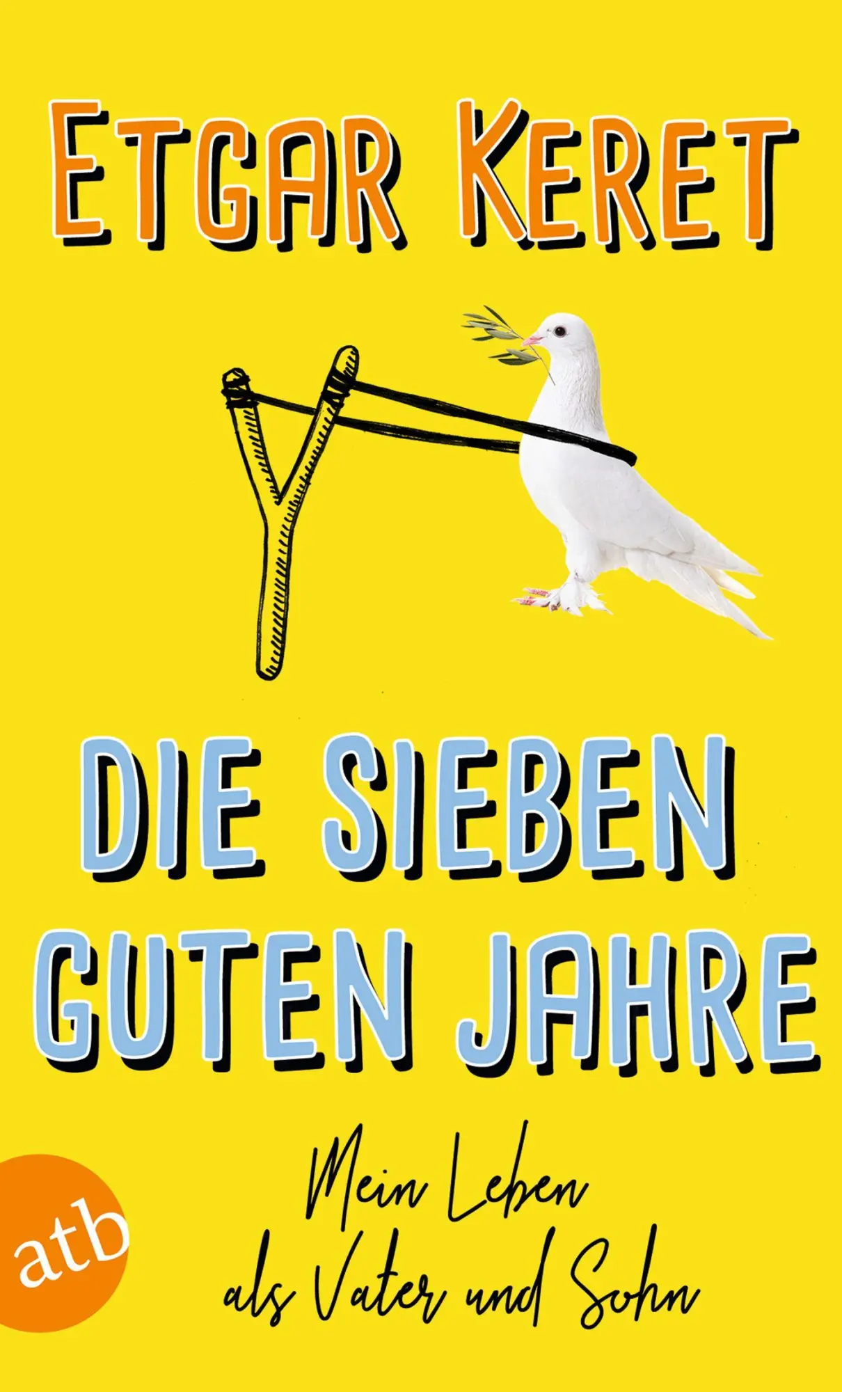 Cover: 9783746636924 | Die sieben guten Jahre | Mein Leben als Vater und Sohn | Etgar Keret