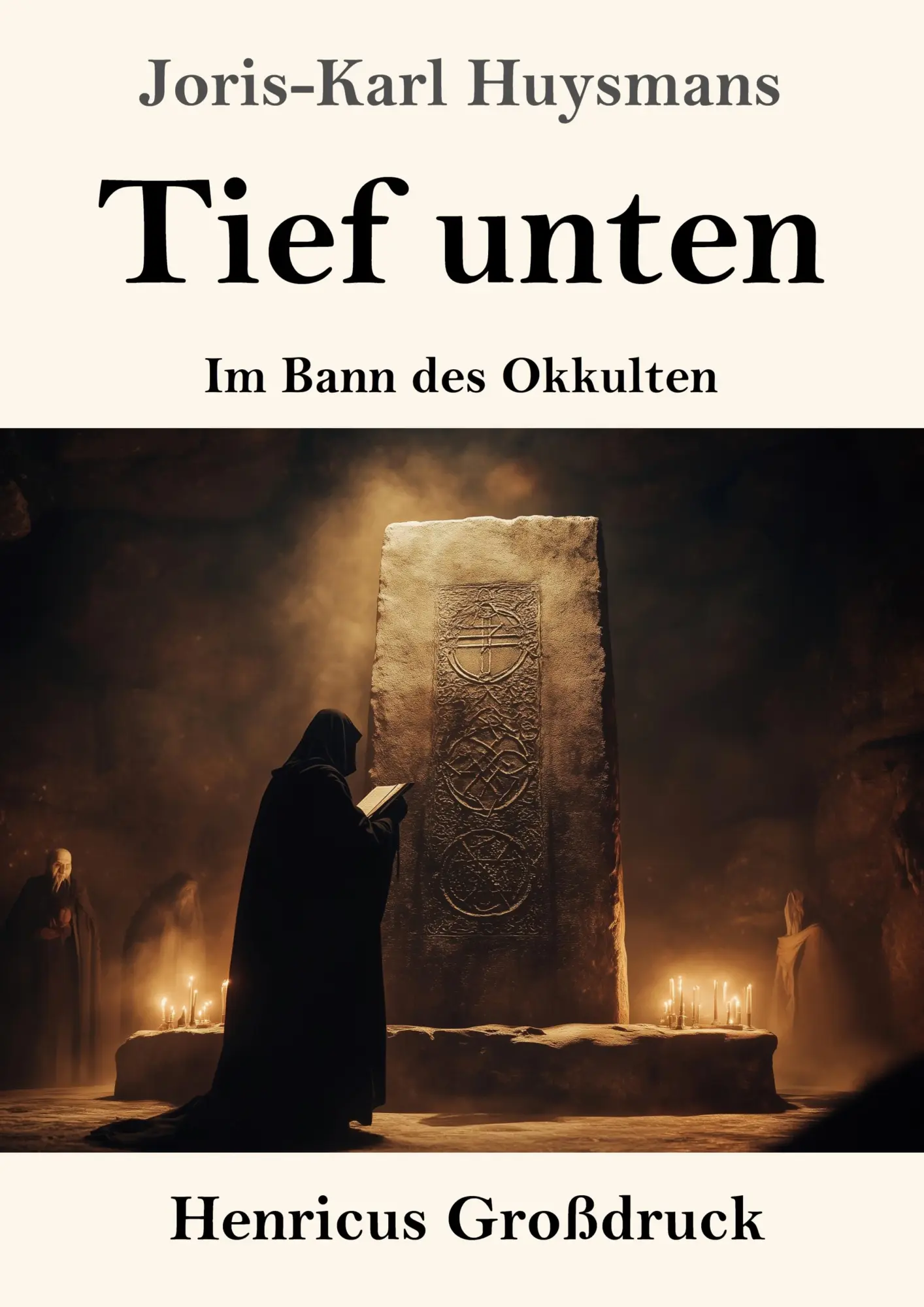 Cover: 9783847856924 | Tief unten (Großdruck) | Im Bann des Okkulten | Joris-Karl Huysmans