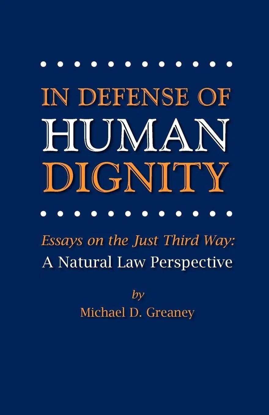 Cover: 9780944997024 | In Defense of Human Dignity | Michael D Greaney | Taschenbuch | 2008