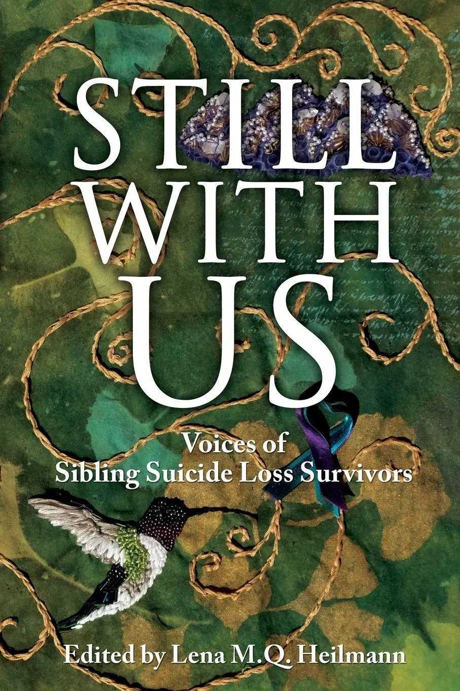 Cover: 9781946637024 | Still With Us | Voices of Sibling Suicide Loss Survivors | Heilmann