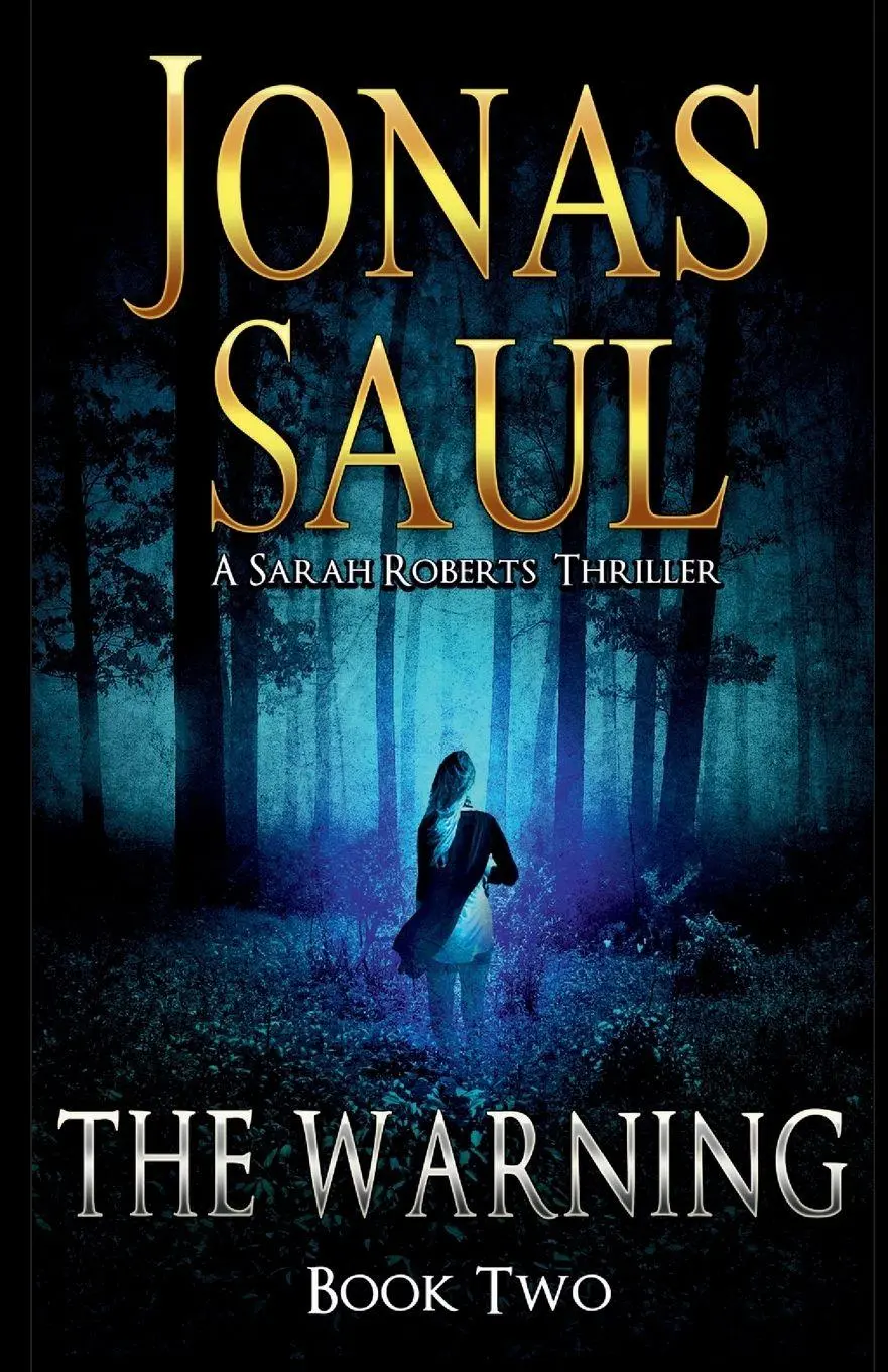 Cover: 9781998047024 | The Warning | A Sarah Roberts Thriller Book 2 | Jonas Saul | Buch