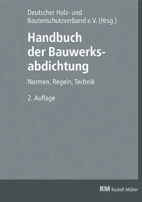 Cover: 9783481037024 | Handbuch der Bauwerksabdichtung | Normen, Regeln, Technik | Buch