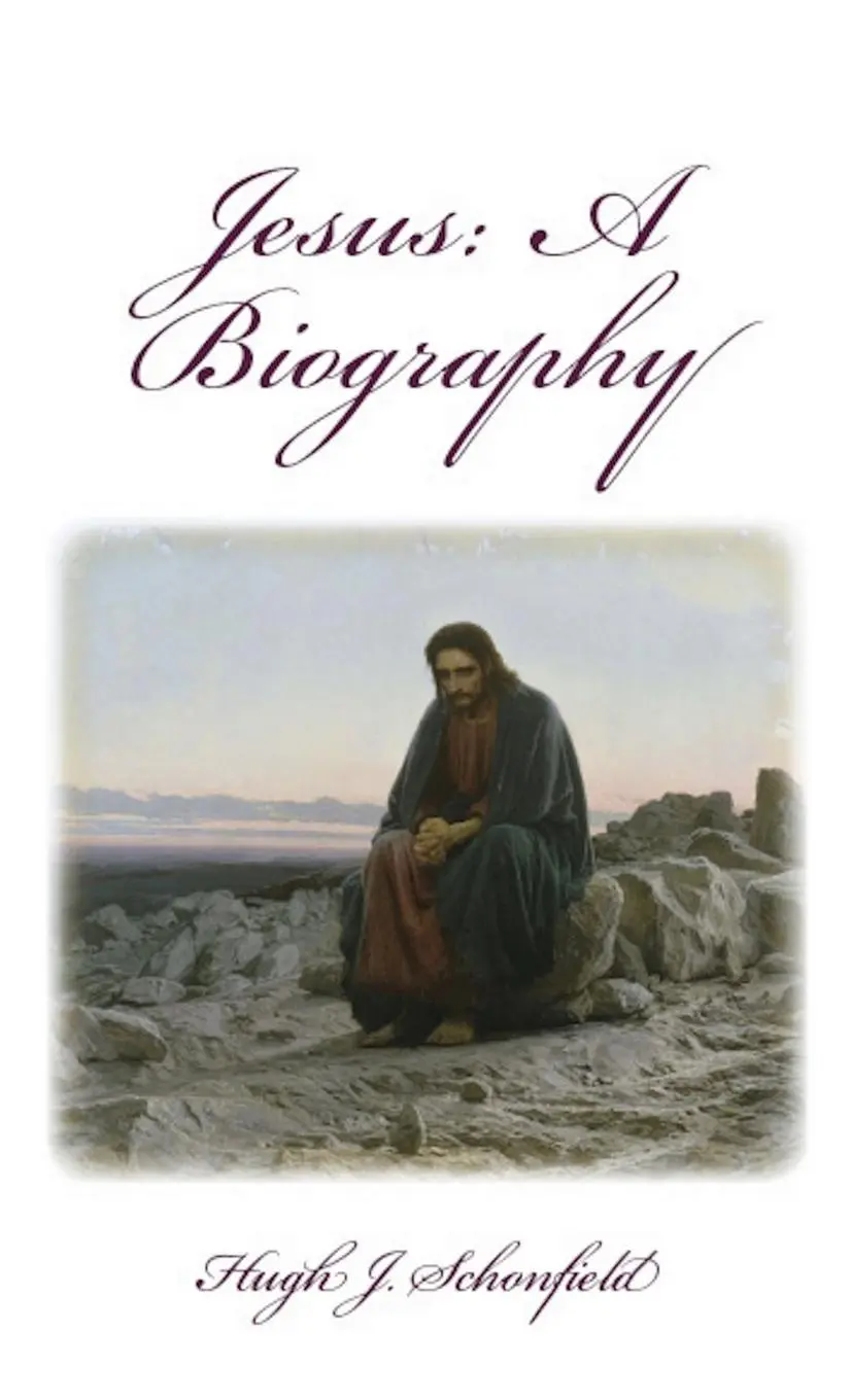 Cover: 9783949197024 | Jesus a Biography | A Biography | Hugh J. Schonfield | Buch | Gebunden
